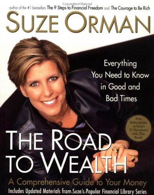 The Road to Wealth: A Comprehensive Guide to Your Money--Everything You Need to Know in Good and Bad Times front cover by Suze  Orman, ISBN: 1573221813