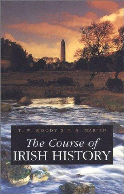 The Course of Irish History front cover by T.W. Moody , ISBN: 1568331754