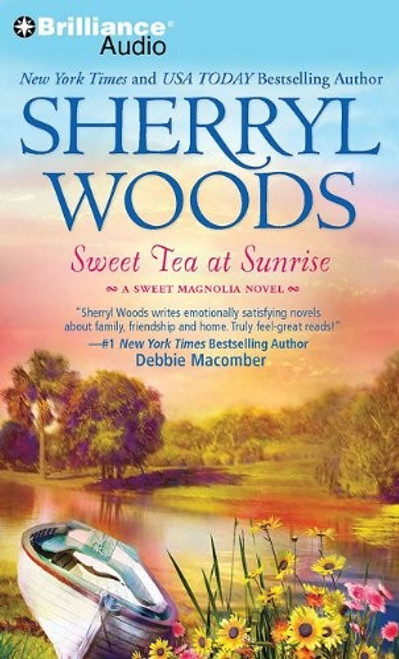 Sweet Tea at Sunrise 6 Sweet Magnolias (Audio CD) front cover by Sherryl Woods, ISBN: 1441854045