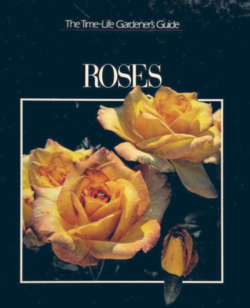 Roses (Time-Life Gardener's Guide) front cover, ISBN: 0809466287