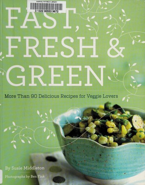 Fast, Fresh & Green front cover by Susie Middleton, ISBN: 0811865665