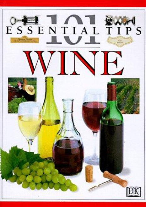 Wine (101 Essential Tips) front cover by Tom Stevenson, ISBN: 0789414643