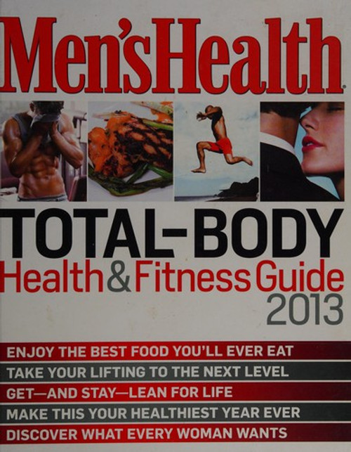 Men's Health Total Body Health & Fitness Guide 2013 front cover by Various, ISBN: 1609619285