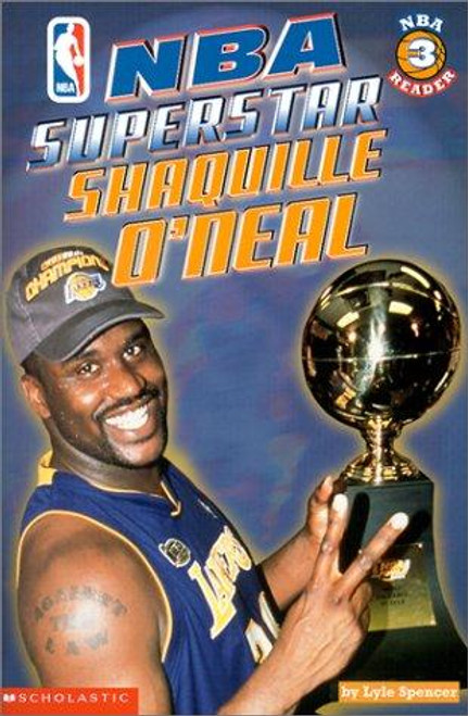 Nba Reader: Shaquille O'neill Story front cover by Lyle Spencer, ISBN: 0439351847