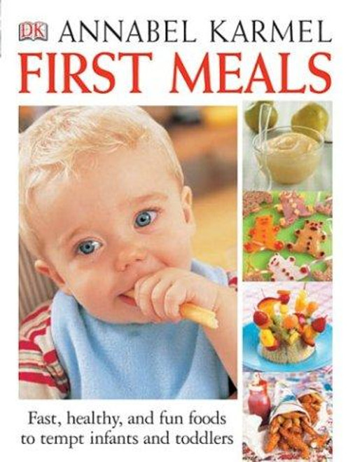 First Meals (Revised Edition) front cover by Annabel Karmel, ISBN: 075660365X