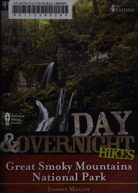 Day and Overnight Hikes: Great Smoky Mountains National Park, 4th Edition front cover by Johnny Molloy, ISBN: 0897326628