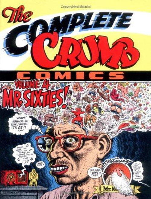 The Complete Crumb Comics Vol. 4: Mr. Sixties! front cover by R. Crumb, ISBN: 0930193792