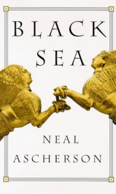 Black Sea front cover by Neal Ascherson, ISBN: 0809030438