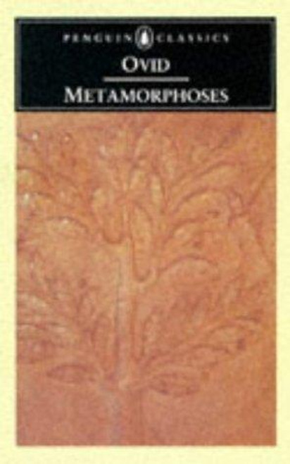 Metamorphoses (Penguin Classics Ed.) front cover by Ovid, ISBN: 0140440585