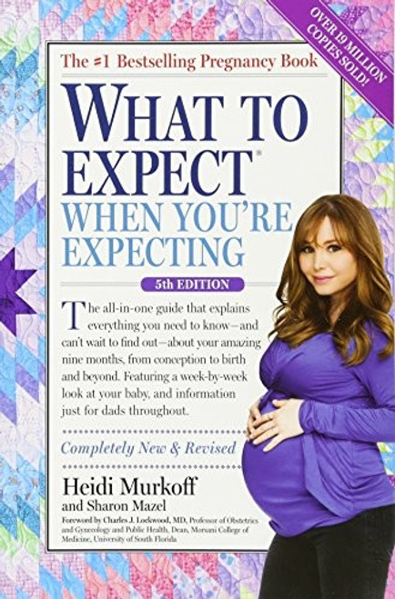 What to Expect When You're Expecting: 5th Edition front cover by Murkoff, Heidi, Mazel, Sharon, ISBN: 0761187480