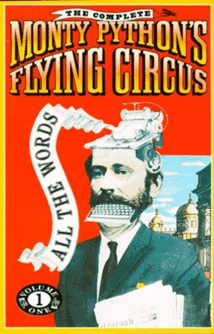 The Complete Monty Python's Flying Circus: All the Words Volume One front cover by Graham Chapman, Eric Idle, Terry Gilliam, Terry Jones, John Cleese, Michael Palin, ISBN: 0679726470