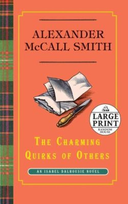 The Charming Quirks of Others: An Isabel Dalhousie Novel front cover by Alexander McCall Smith, ISBN: 0739377817