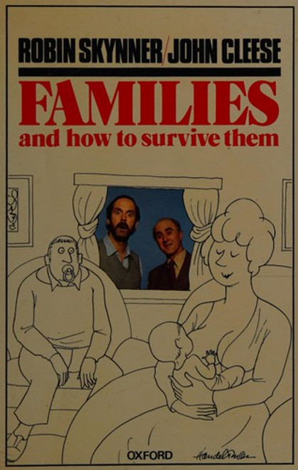 Families and How To Survive Them front cover by John Cleese,Robin Skynner, ISBN: 0195204662