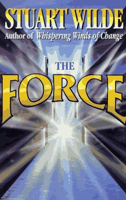 The Force front cover by Stuart Wilde, ISBN: 1561701661
