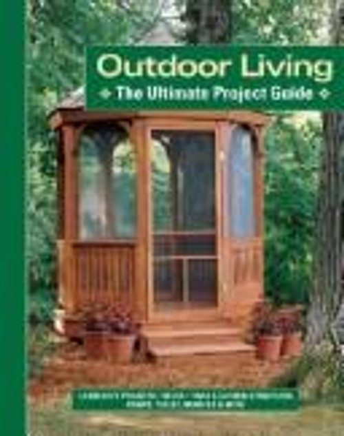 The Ultimate Project Guide front cover by Outdoor Living, ISBN: 1890621374