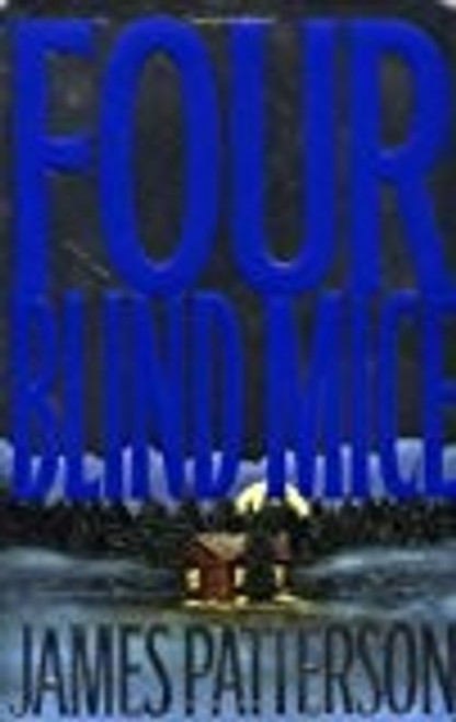 Four Blind Mice front cover by James Patterson, ISBN: 0316693006