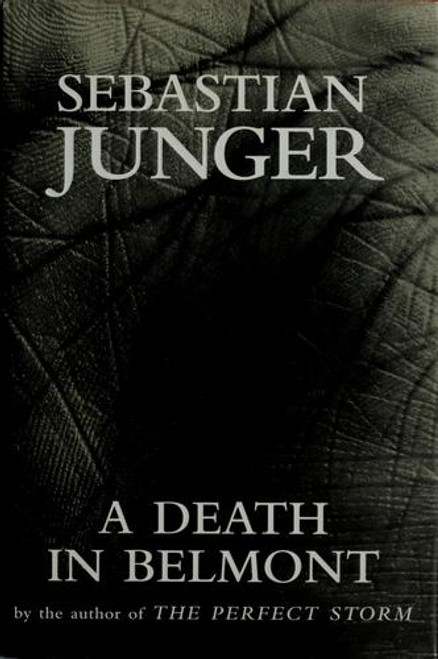 A Death In Belmont front cover by Sebastian Junger, ISBN: 0393059804