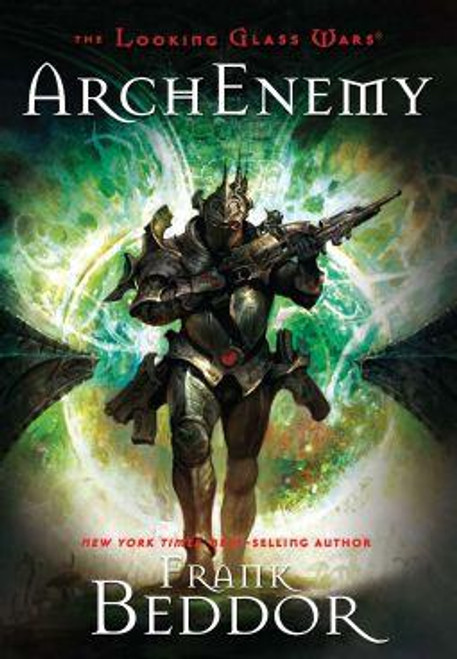 ArchEnemy 3 Looking Glass Wars front cover by Frank Beddor, ISBN: 0803731566