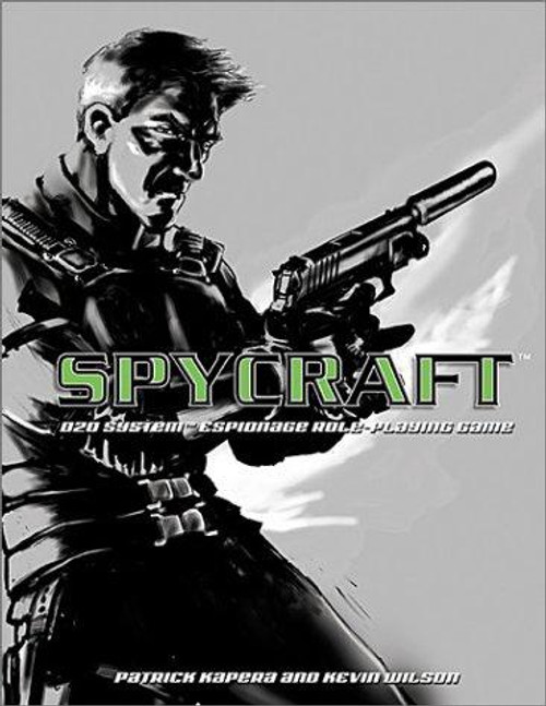 Spycraft: D20 System Espionage Role-Playing Game front cover by Patrick Kapera,Kevin Wilson, ISBN: 1887953434