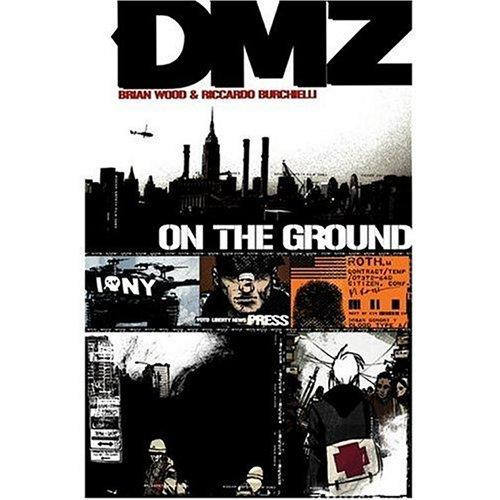 DMZ Vol. 1: On the Ground front cover by Brian Wood, ISBN: 1401210627