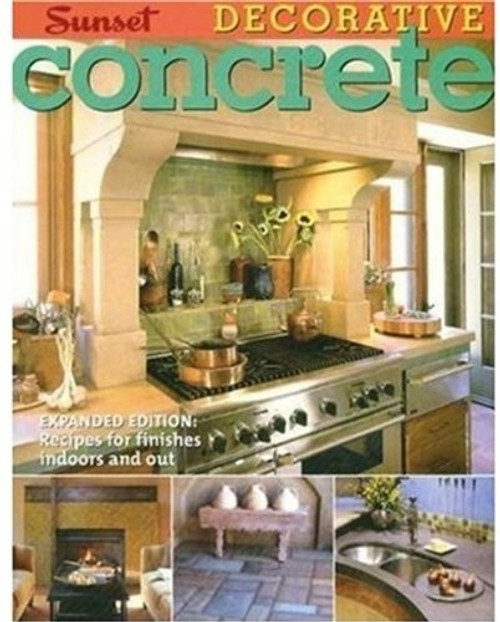 Decorative Concrete: Expanded Edition: Recipes for Finishes Indoors and Out front cover by Jeanne Huber, ISBN: 0376011688
