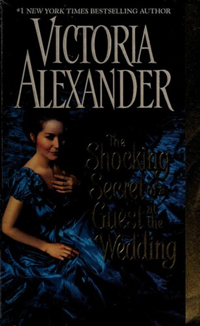 The Shocking Secret of a Guest at the Wedding front cover by Victoria Alexander, ISBN: 1420132261