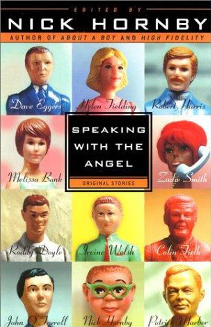 Speaking with the Angel front cover by Nick Hornby, ISBN: 1573228583