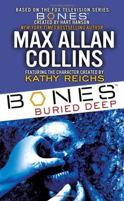 Bones: Buried Deep front cover by Max Allan Collins, ISBN: 1416524614