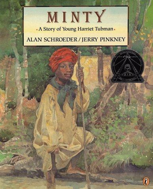 Minty: A Story of Young Harriet Tubman (Picture Puffin) front cover by Alan Schroeder, ISBN: 014056196X