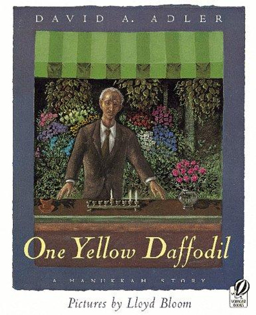 One Yellow Daffodil: A Hanukkah Story front cover by David A. Adler, ISBN: 0152020942