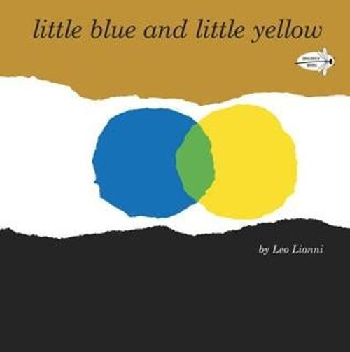 Little Blue and Little Yellow front cover by Leo Lionni, ISBN: 0399555536