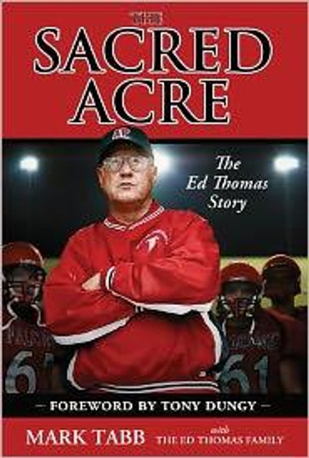 The Sacred Acre: The Ed Thomas Story front cover by Mark Tabb, ISBN: 0310332192