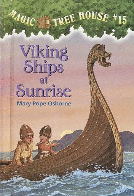 Viking Ships at Sunrise 15 Magic Tree House front cover by Mary Pope Osborne, ISBN: 0679890610
