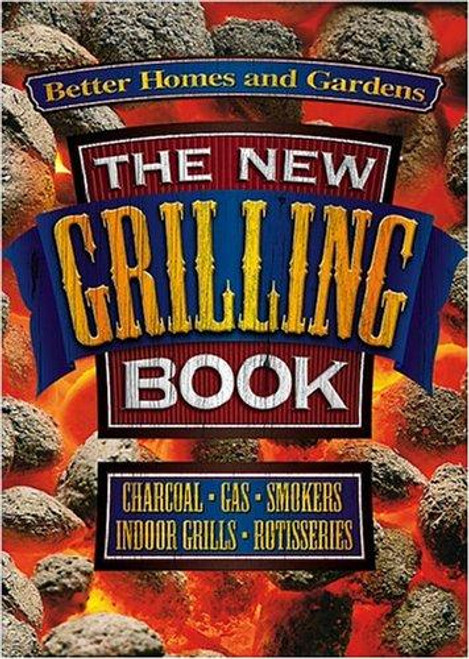 The New Grilling Book front cover by Better Homes and Gardens Books, ISBN: 069621217X