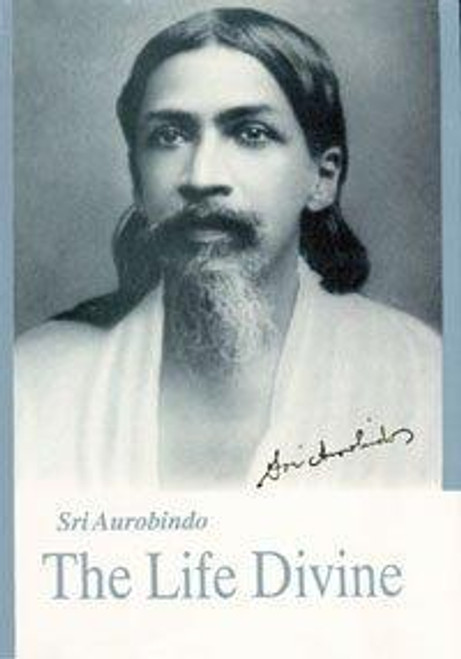The Life Divine front cover by Sri Aurobindo, ISBN: 0941524612