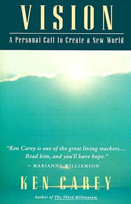 Vision: A Personal Call to Create a New World front cover by Ken Carey, ISBN: 0062501798