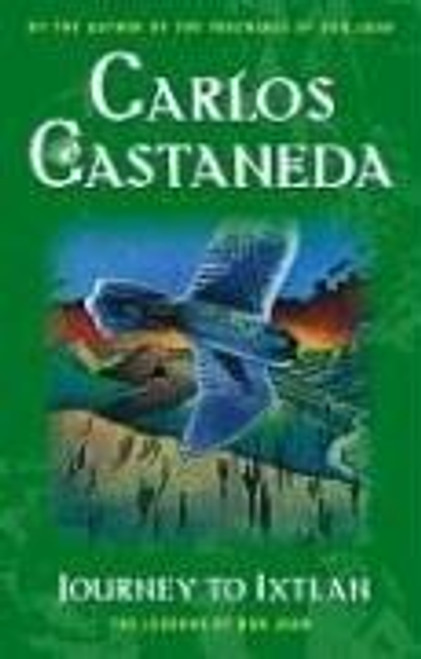 Journey to Ixtlan: The Lessons of Don Juan front cover by Carlos Castaneda, ISBN: 0671732463