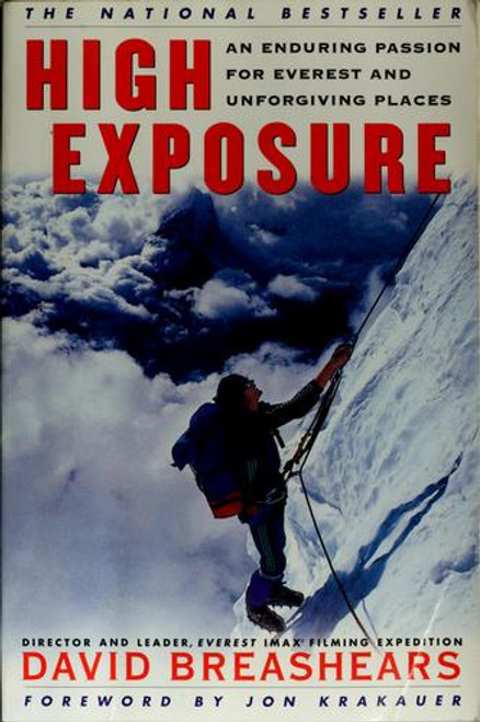 High Exposure: An Enduring Passion for Everest and Unforgiving Places front cover by David Breashears, ISBN: 0684865459