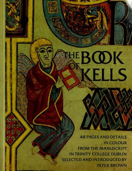 The Book of Kells front cover by Peter Brown, ISBN: 0500271925