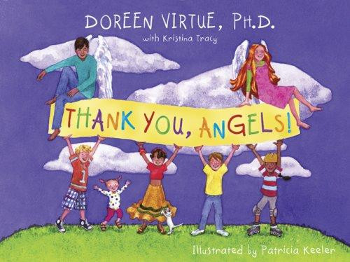Thank You, Angels front cover by Doreen Virtue,Kristina Tracy, ISBN: 1401918468