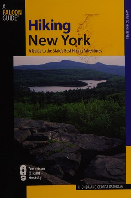 Hiking New York, 3rd: A Guide to the State's Best Hiking Adventures (State Hiking Guides Series) front cover by Rhonda Ostertag,George Ostertag, ISBN: 076274460X