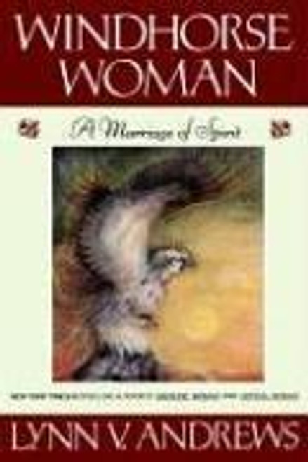 Windhorse Woman: A Marriage of Spirit front cover by Lynn Andrews, ISBN: 0446513903