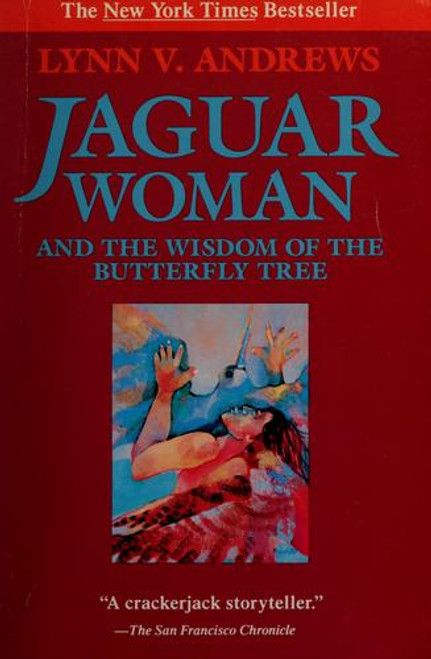 Jaguar Woman: and the Wisdom of the Butterfly Tree front cover by Lynn V. Andrews, ISBN: 0062500236