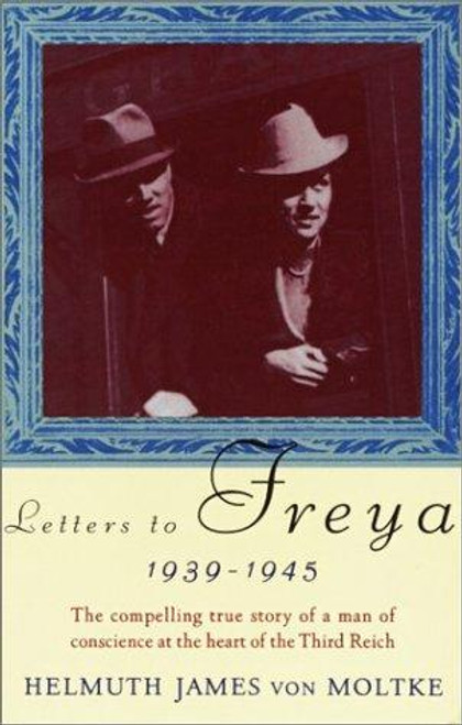 Letters to Freya: 1939-1945 front cover by Helmuth Von Moltke, ISBN: 0679733183
