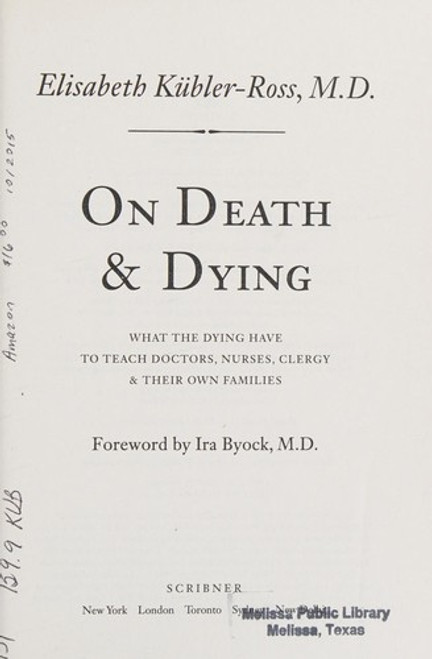 On Death and Dying: What the Dying Have to Teach Doctors, Nurses, Clergy and Their Own Families front cover by Elisabeth Kübler-Ross, ISBN: 1476775540