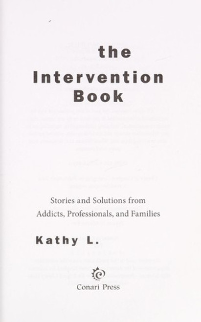 The Intervention Book: Stories and Solutions from Addicts, Professionals, and Families front cover by Kathy L, ISBN: 1573244953