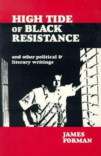 High Tide of Black Resistance and Other Political & Literary Writings front cover by James Forman, ISBN: 0940880423