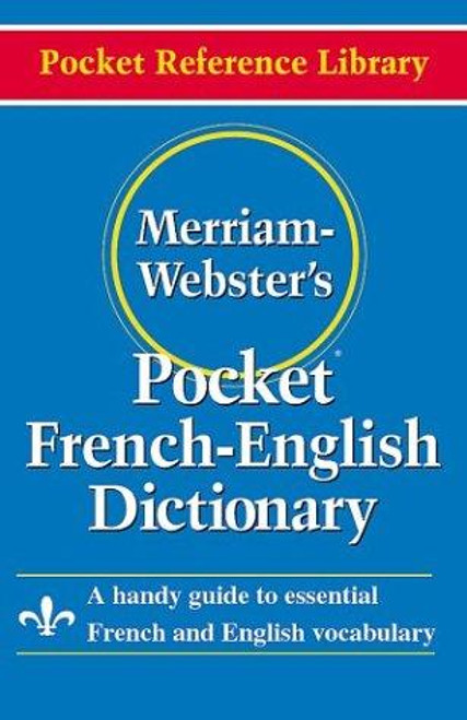 Pocket French-English Dictionary (English and French Edition) front cover by Merriam-Webster, ISBN: 0877795185