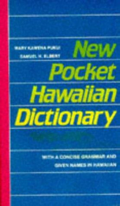 New Pocket Hawaiian Dictionary front cover by Samuel H. Elbert,Mary Kawena Pukui, ISBN: 0824813928