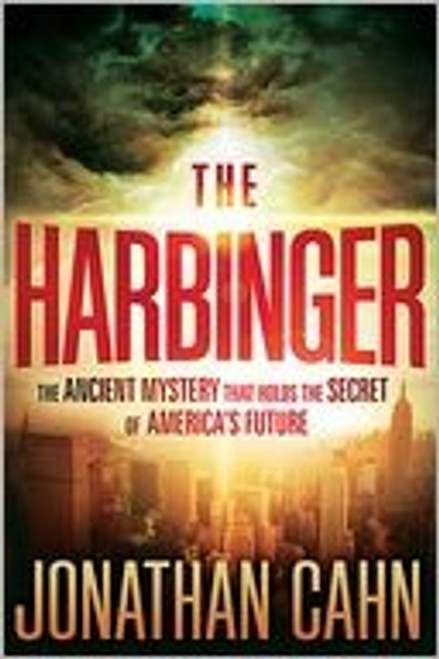 The Harbinger: the Ancient Mystery That Holds the Secret of America's Future front cover by Jonathan Cahn, ISBN: 161638610X